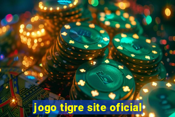 jogo tigre site oficial